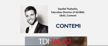 TDI Talks! with Daniel Thafvelin, Executive Director of Global SaaS Contemi