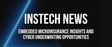 InsTech News: Embedded microinsurance insights and cyber underwriting opportunities