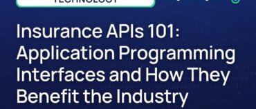 Versicherungs-APIs 101: Anwendungsprogrammierschnittstellen und wie sie der Branche zugute kommen
