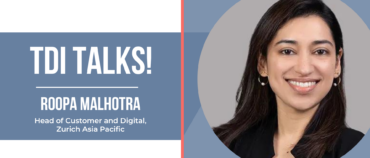 TDI Talks! with Roopa Malhotra, Head of Customer and Digital, Zurich Asia Pacific, on the development of Zurich Edge