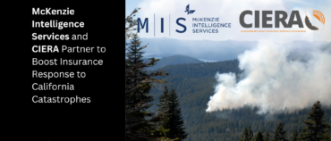 McKenzie Intelligence Services and CIERA Partner to Boost Insurance Response to California Catastrophes | Insurtech Insights